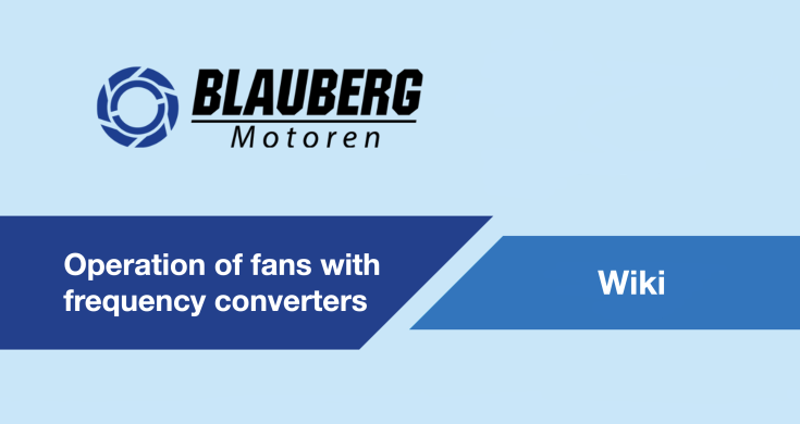 Operation of fans with frequency converters